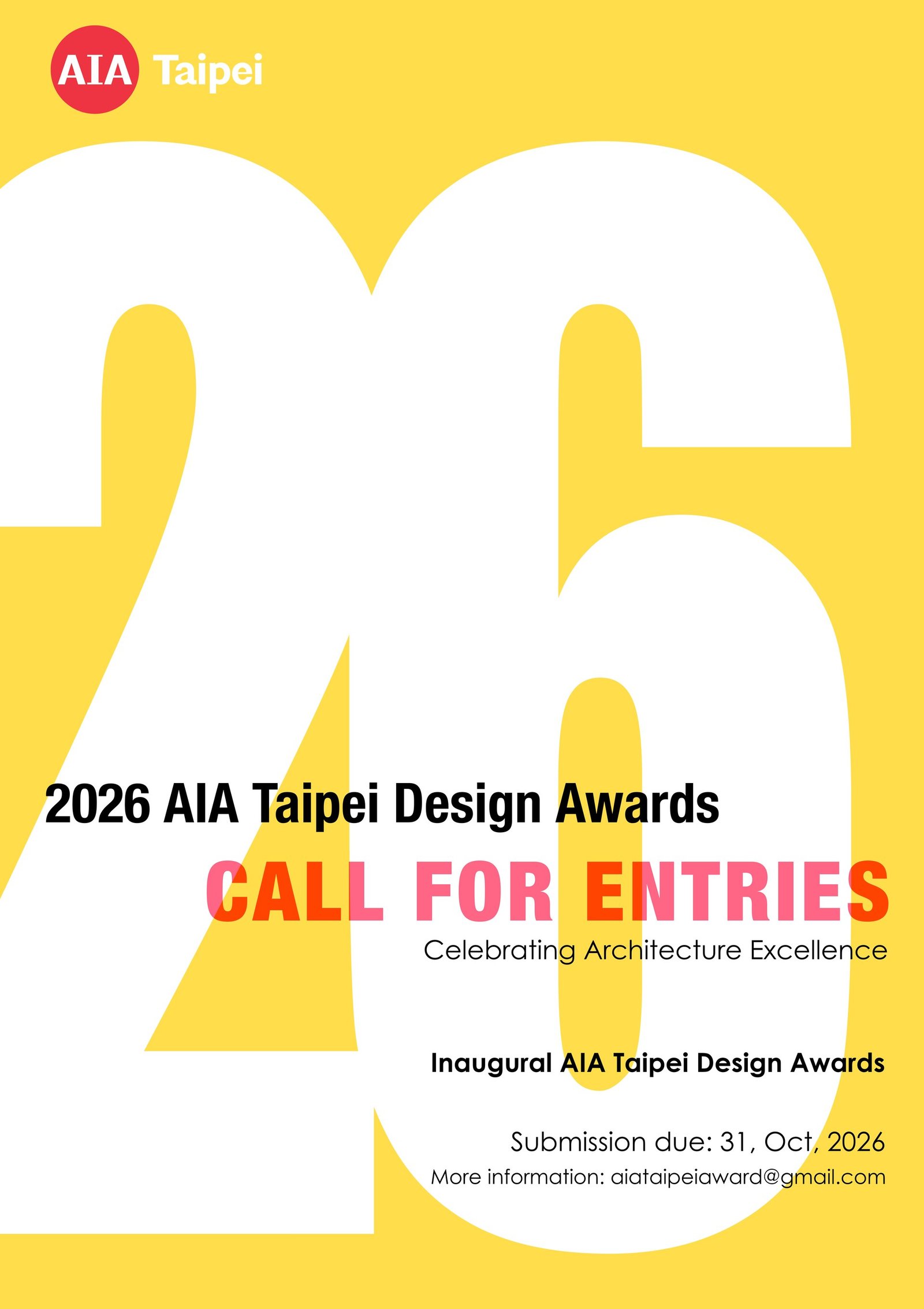 2026 AIA Taipei Design Awards — Call for Entries. Celebrating Architecture Excellence. Inaugural AIA Taipei Design Awards. Submission due 31 October 2026. More information: aiataipeiaward@gmail.com